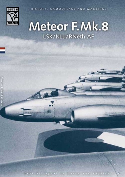 Gloster Meteor F.Mk8 Meteor in service with the LSK/R.Neth AF LAST STOCK OLD PRINT 9789490092108