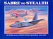 Sabre to Stealth, 50 Years of USAF 1947-1997 