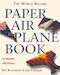 The World Record Paper Airplane book  16 models 100 planes 