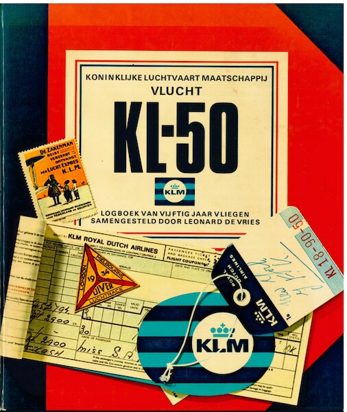 Koninklijke Luchtvaart Maatschappij Vlucht KL-50. Logboek van 50 jaar vliegen (published 1970) KL-50