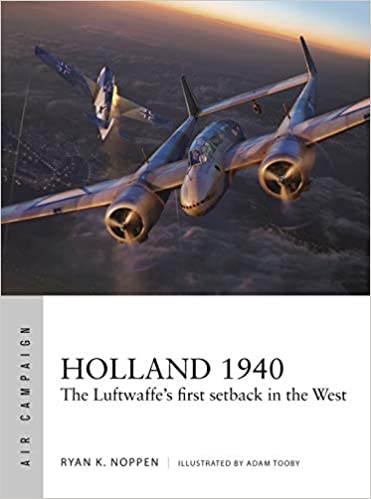 Holland 1940: The Luftwaffe's first setback in the West 9781472846686