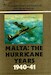 Malta, The Hurricane Years 