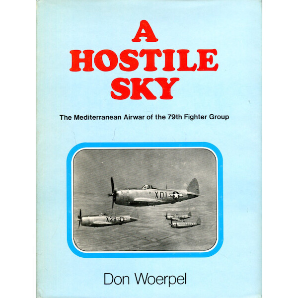 A Hostile Sky, The Mediterranean Airwar of the 79th Fighter Group  77-075507